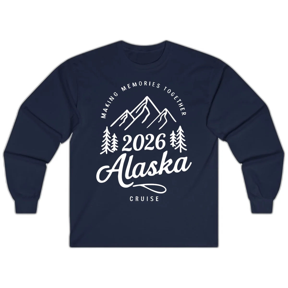 Making Memories Together Alaska Cruise 2026 Long Sleeve Tee in Navy