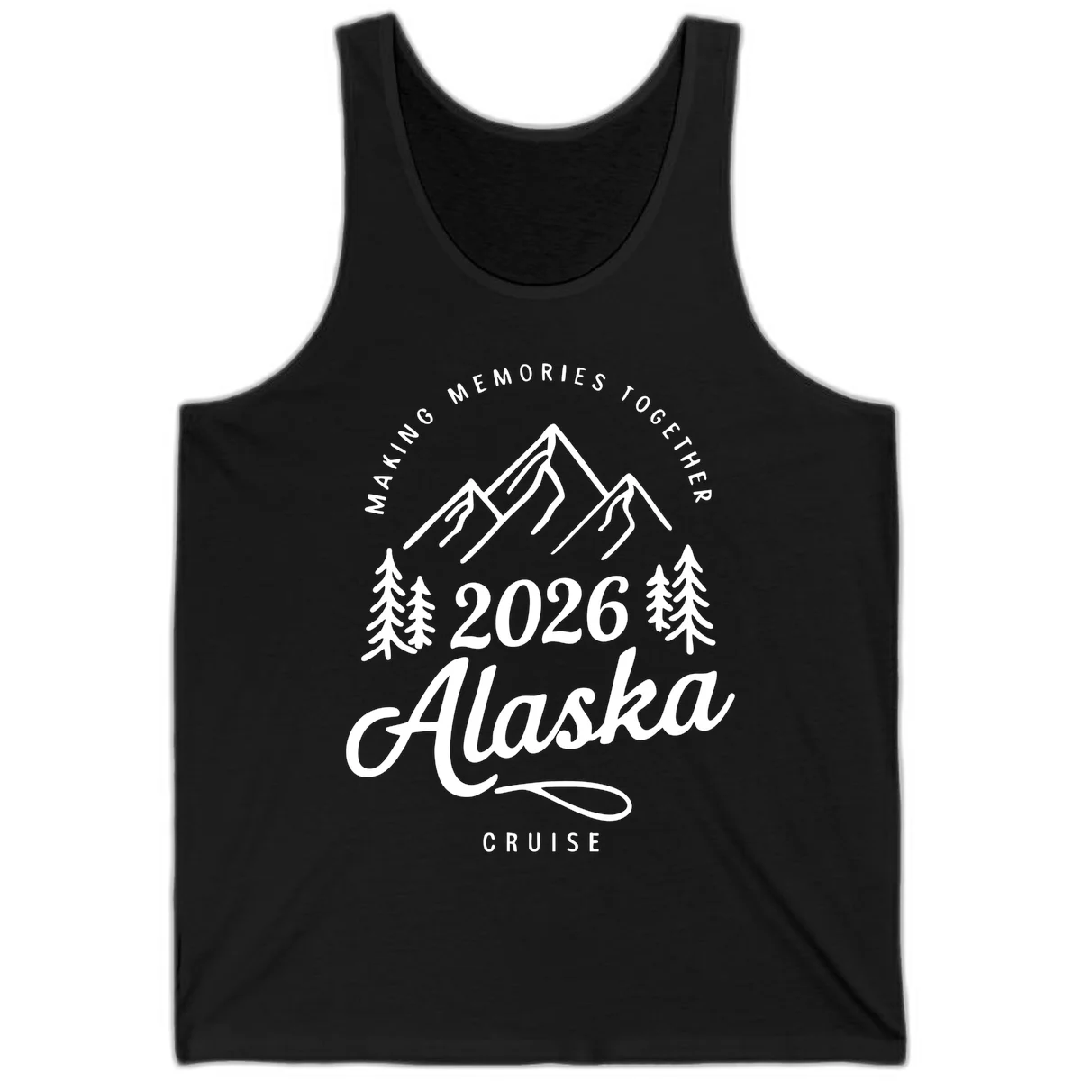 Making Memories Together Alaska Cruise 2026 Tank Top in Black