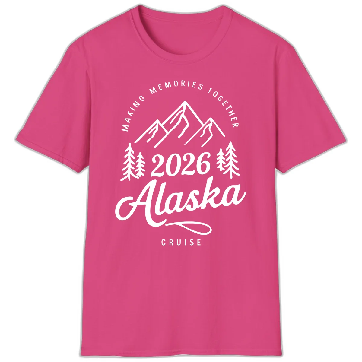 Making Memories Together Alaska Cruise 2026 T-Shirt in Heliconia