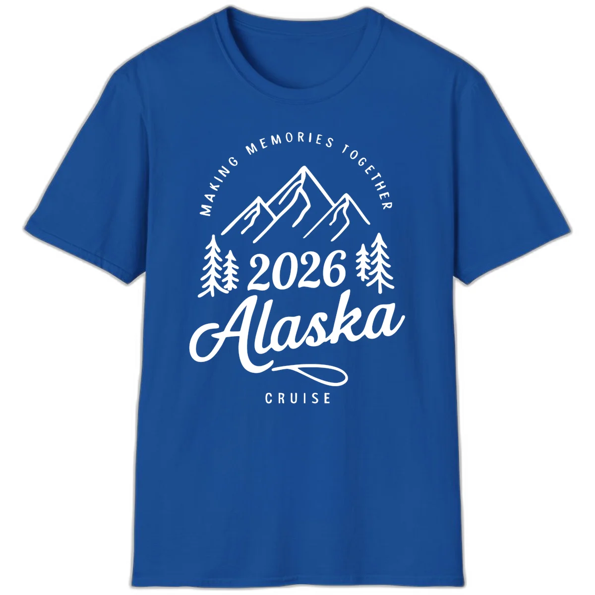 Making Memories Together Alaska Cruise 2026 T-Shirt in Royal