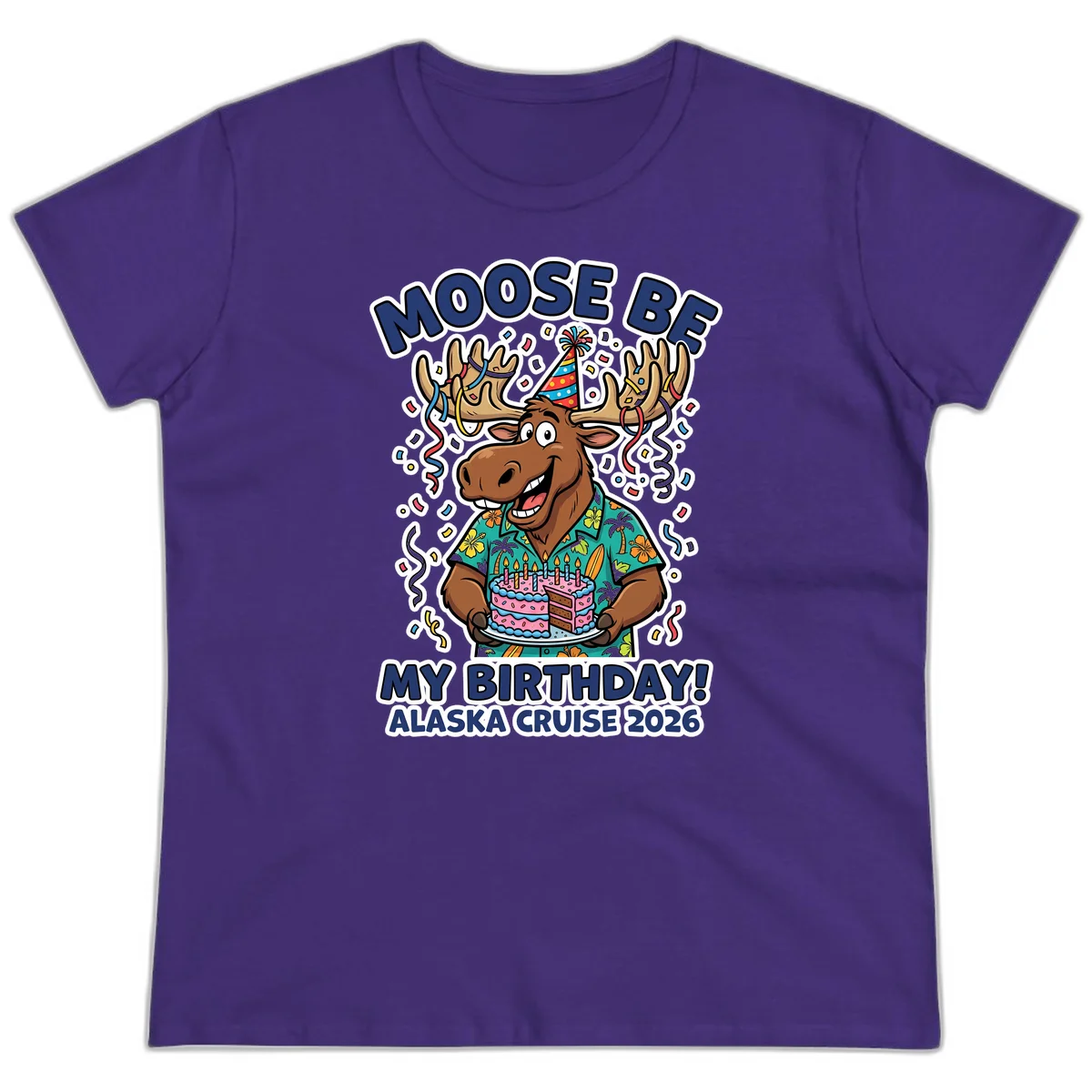 Moose Be My Birthday Alaska Cruise 2026 Ladies Tee in Purple