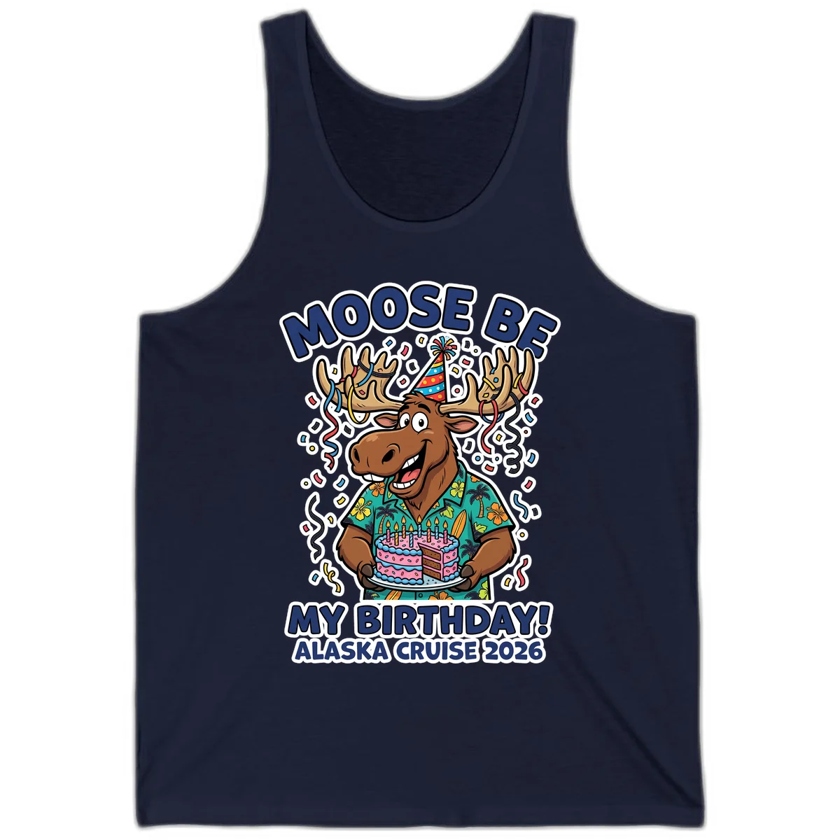 Moose Be My Birthday Alaska Cruise 2026 Tank in Navy