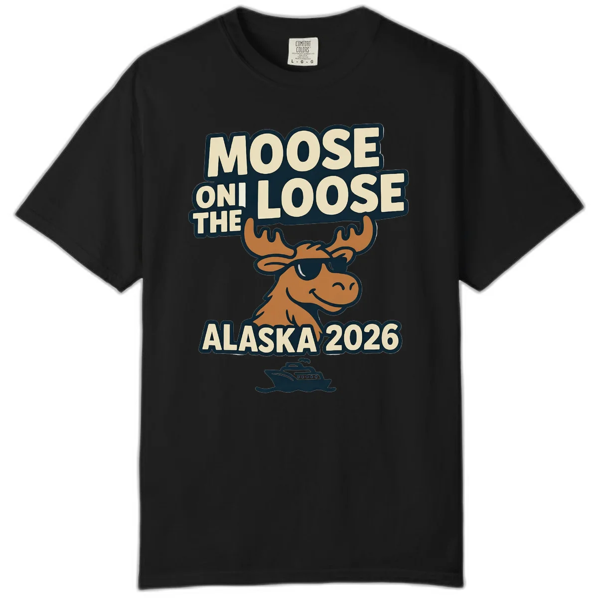 Moose On The Loose Alaska 2026 Cruise Design Comfort Color in Black