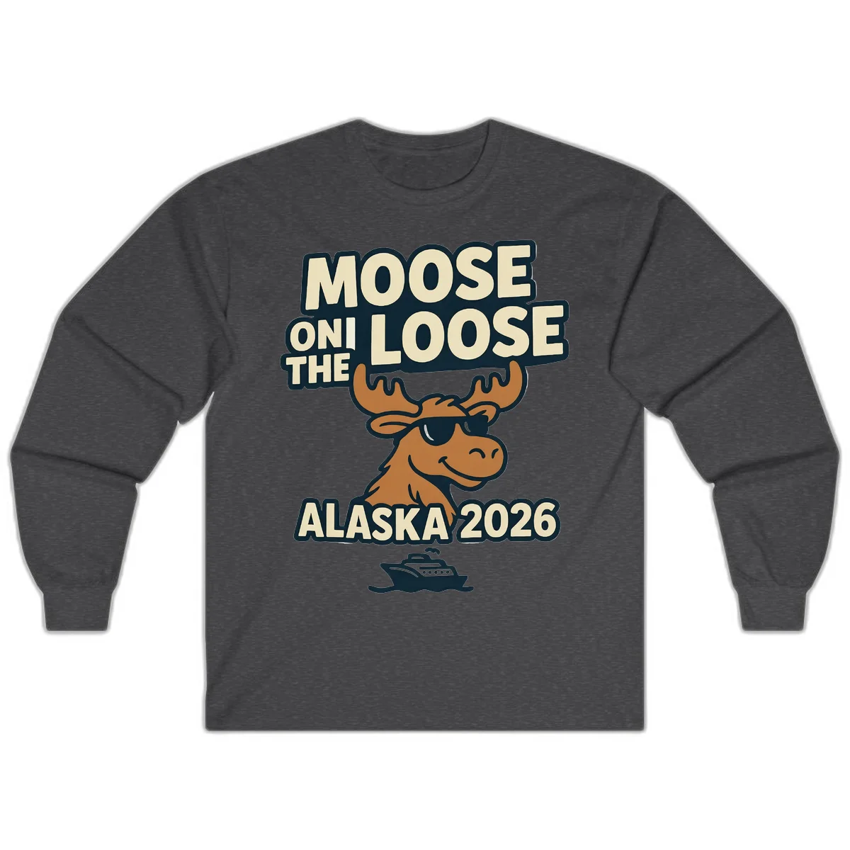 Moose On The Loose Alaska 2026 Cruise Design Long Sleeve in Dark Heather