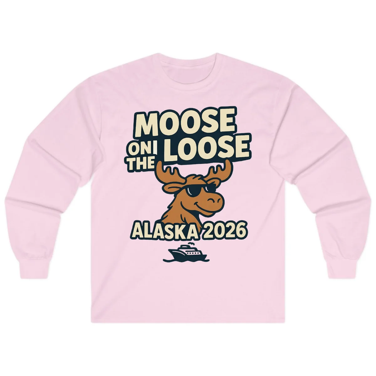 Moose On The Loose Alaska 2026 Cruise Design Long Sleeve in Light Pink
