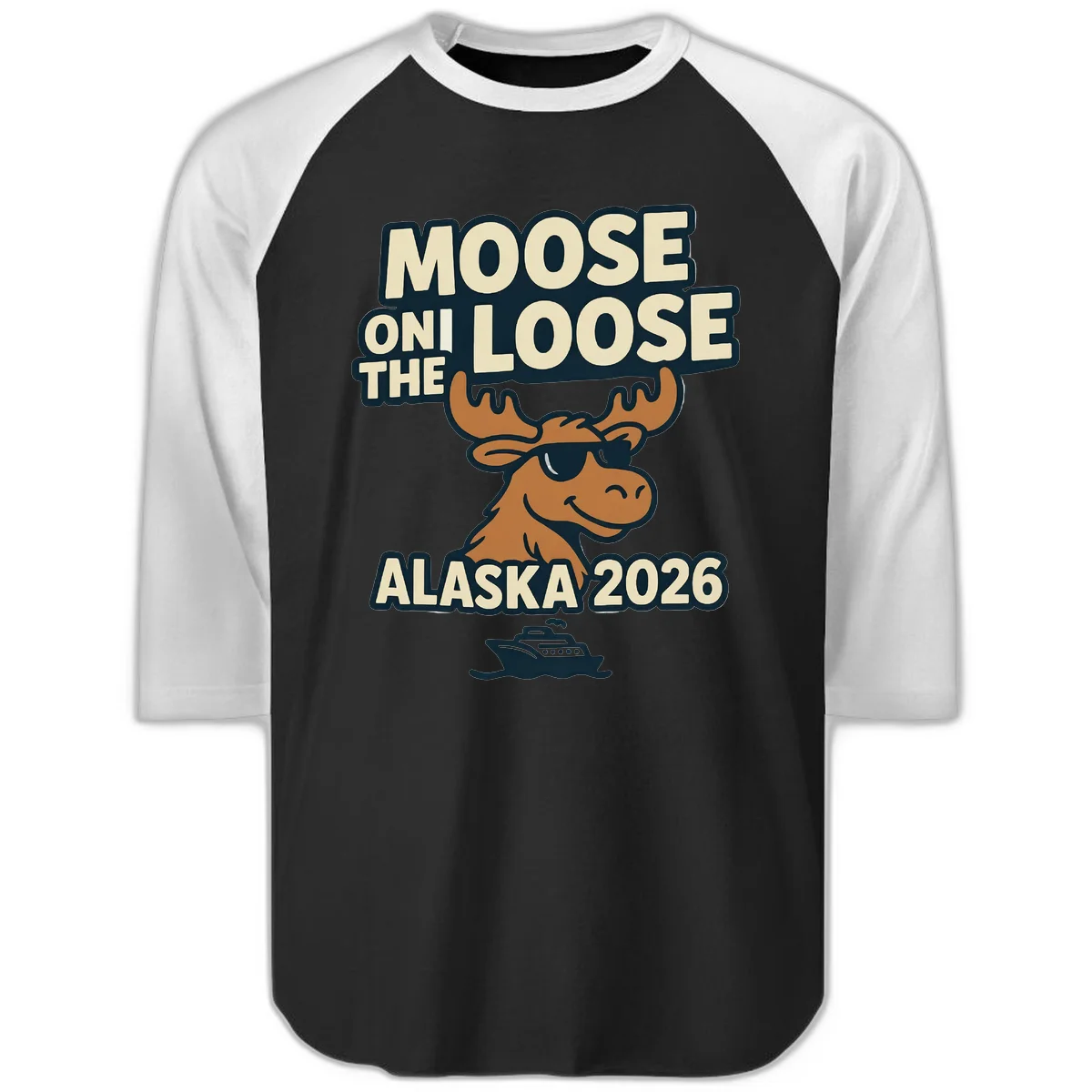 Moose On The Loose Alaska 2026 Cruise Design Raglan 3/4 in Black White