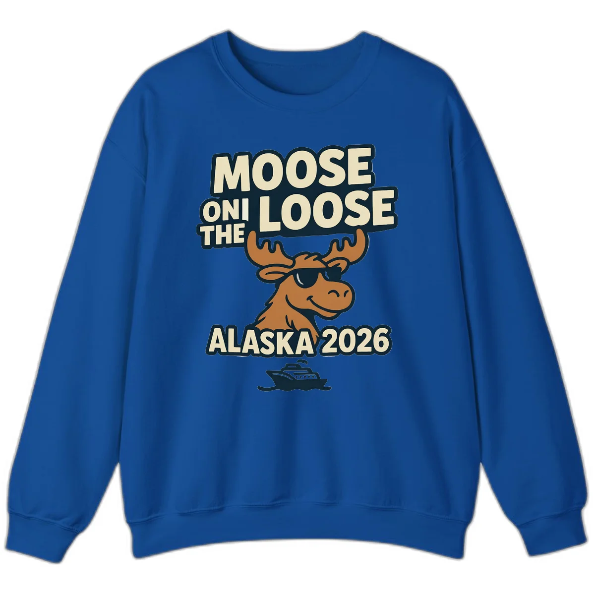 Moose On The Loose Alaska 2026 Cruise Design Sweatshirt in Royal