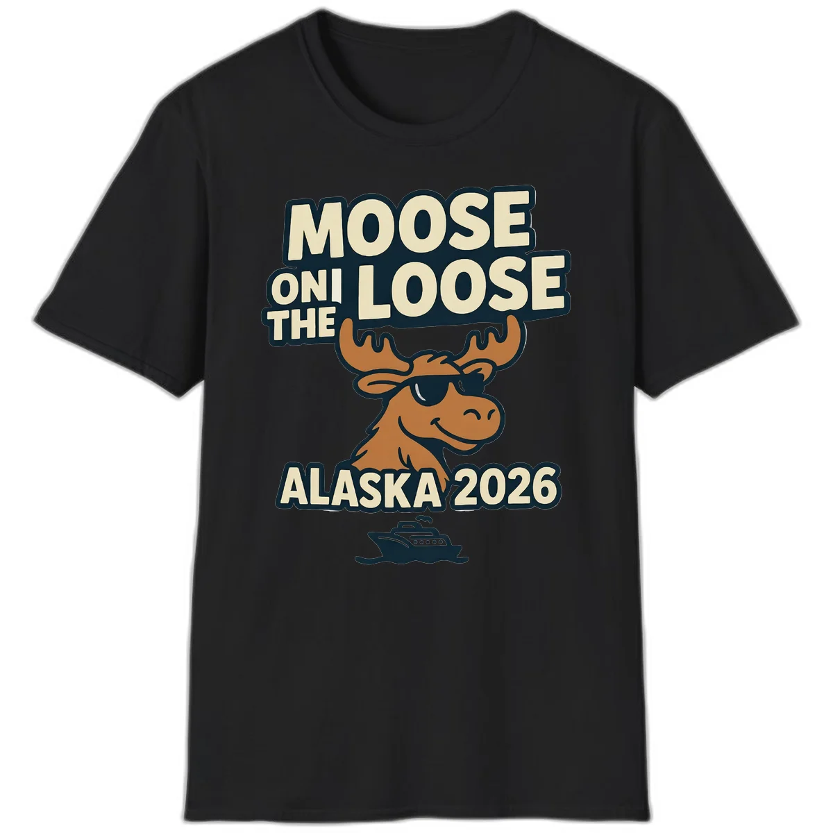 Moose On The Loose Alaska 2026 Cruise Design T-Shirt in Black