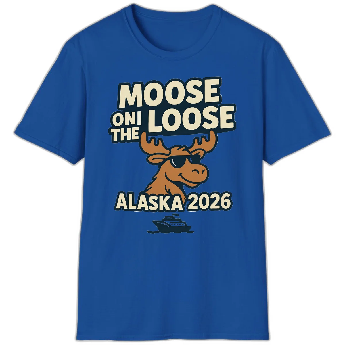 Moose On The Loose Alaska 2026 Cruise Design T-Shirt in Royal