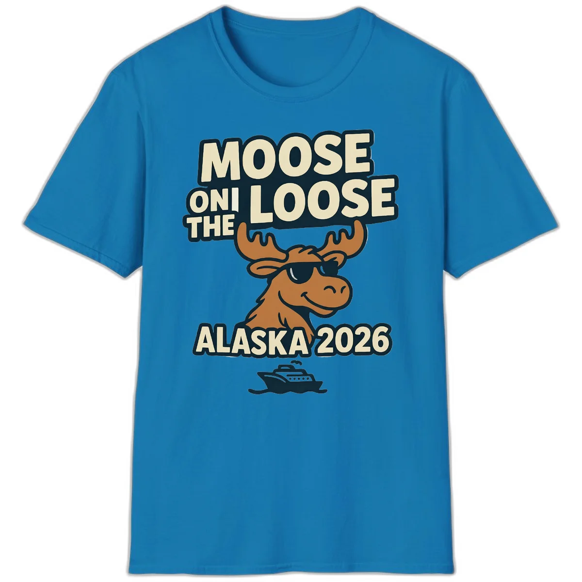 Moose On The Loose Alaska 2026 Cruise Design T-Shirt in Sapphire