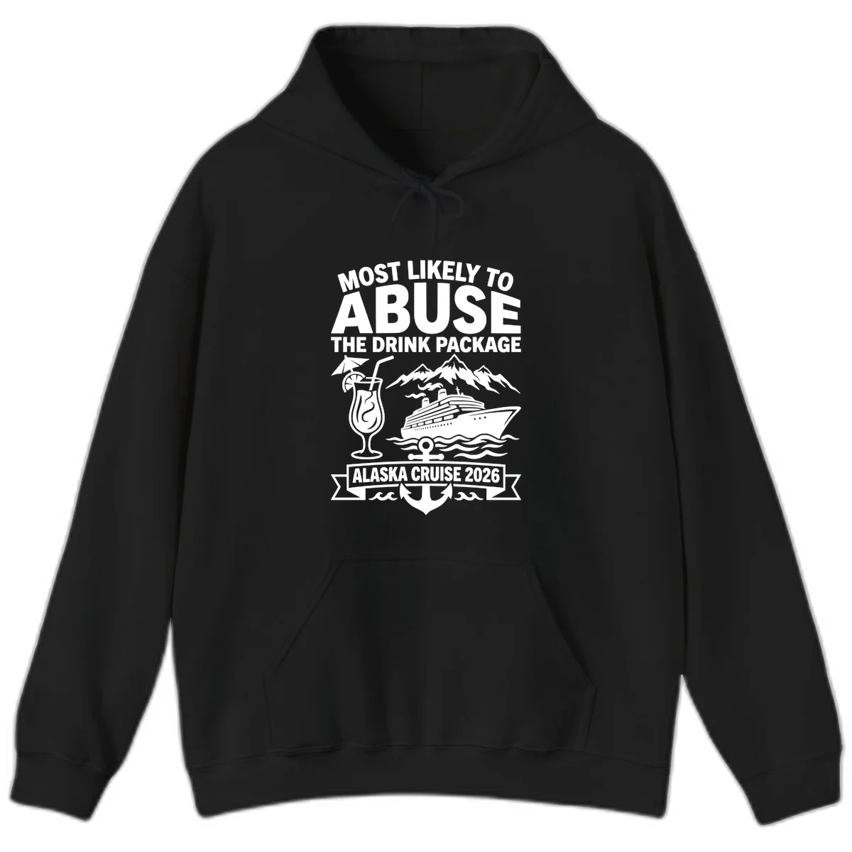 Most Likely To Abuse The Drink Package Hoodie in Black