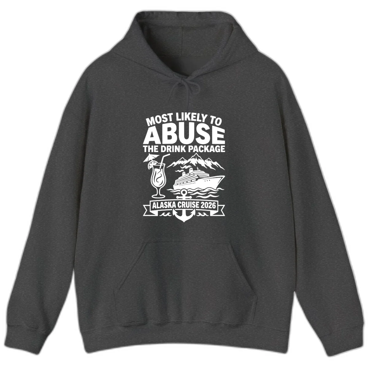 Most Likely To Abuse The Drink Package Hoodie in Dark Heather