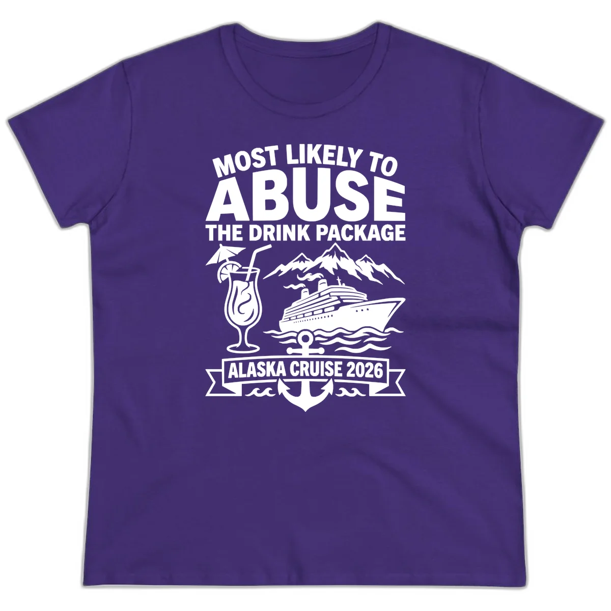 Most Likely To Abuse The Drink Package Ladies Tee in Purple