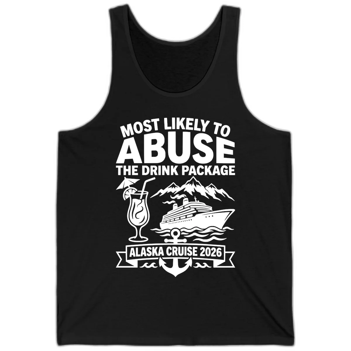 Most Likely To Abuse The Drink Package Tank in Black