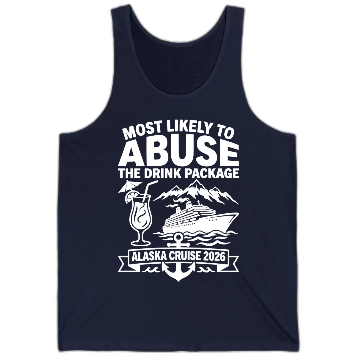 Most Likely To Abuse The Drink Package Tank in Navy