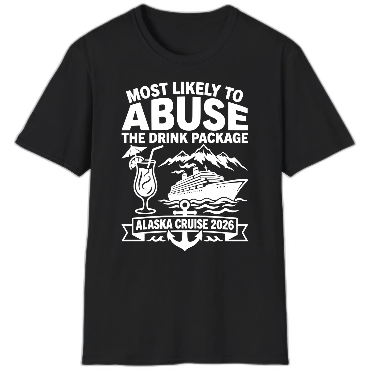 Most Likely To Abuse The Drink Package T-Shirt in Black