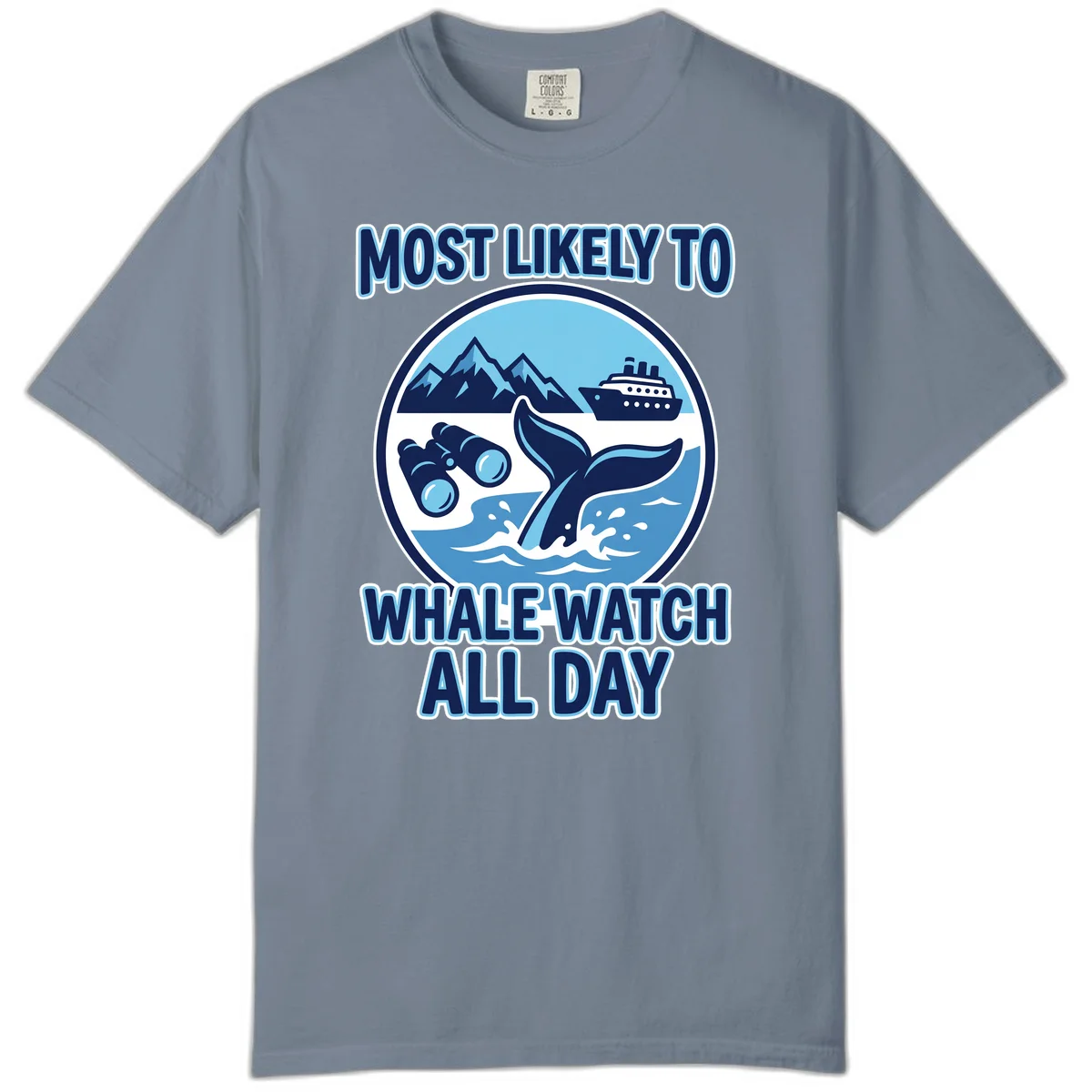 Most Likely To Whale Watch All Day Comfort Color Tee in Blue Jean