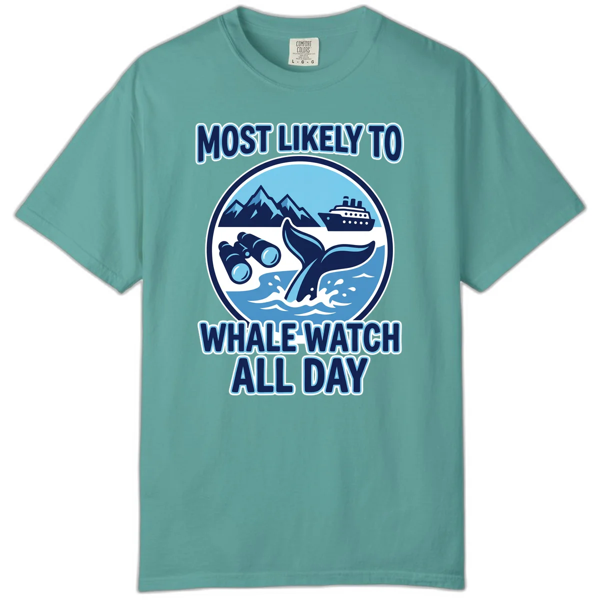 Most Likely To Whale Watch All Day Comfort Color Tee in Seafoam