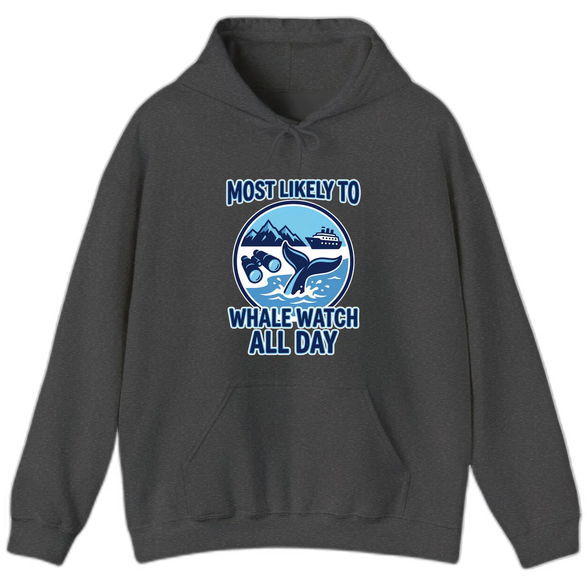 Most Likely To Whale Watch All Day Hoodie in Dark Heather
