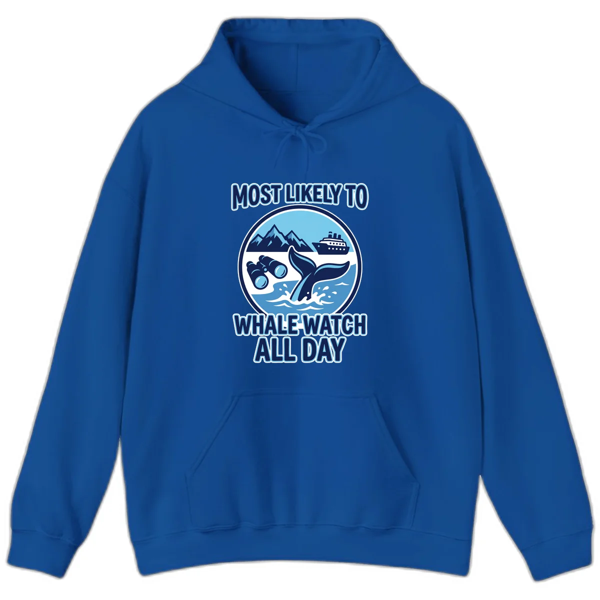 Most Likely To Whale Watch All Day Hoodie in Royal