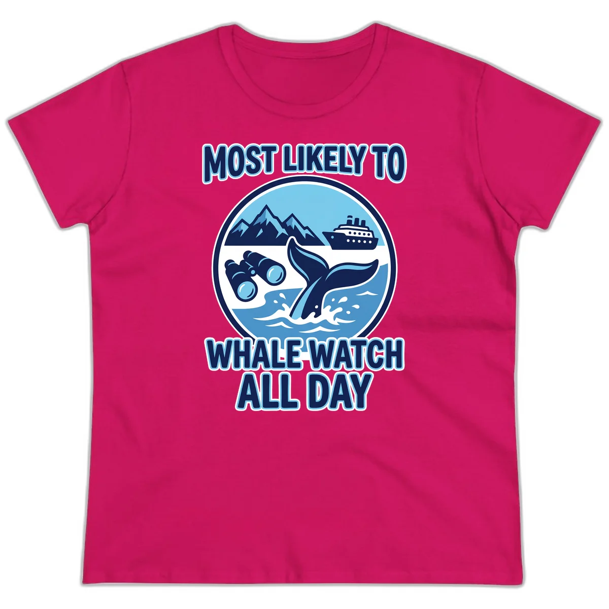 Most Likely To Whale Watch All Day Ladies Tee in Heliconia