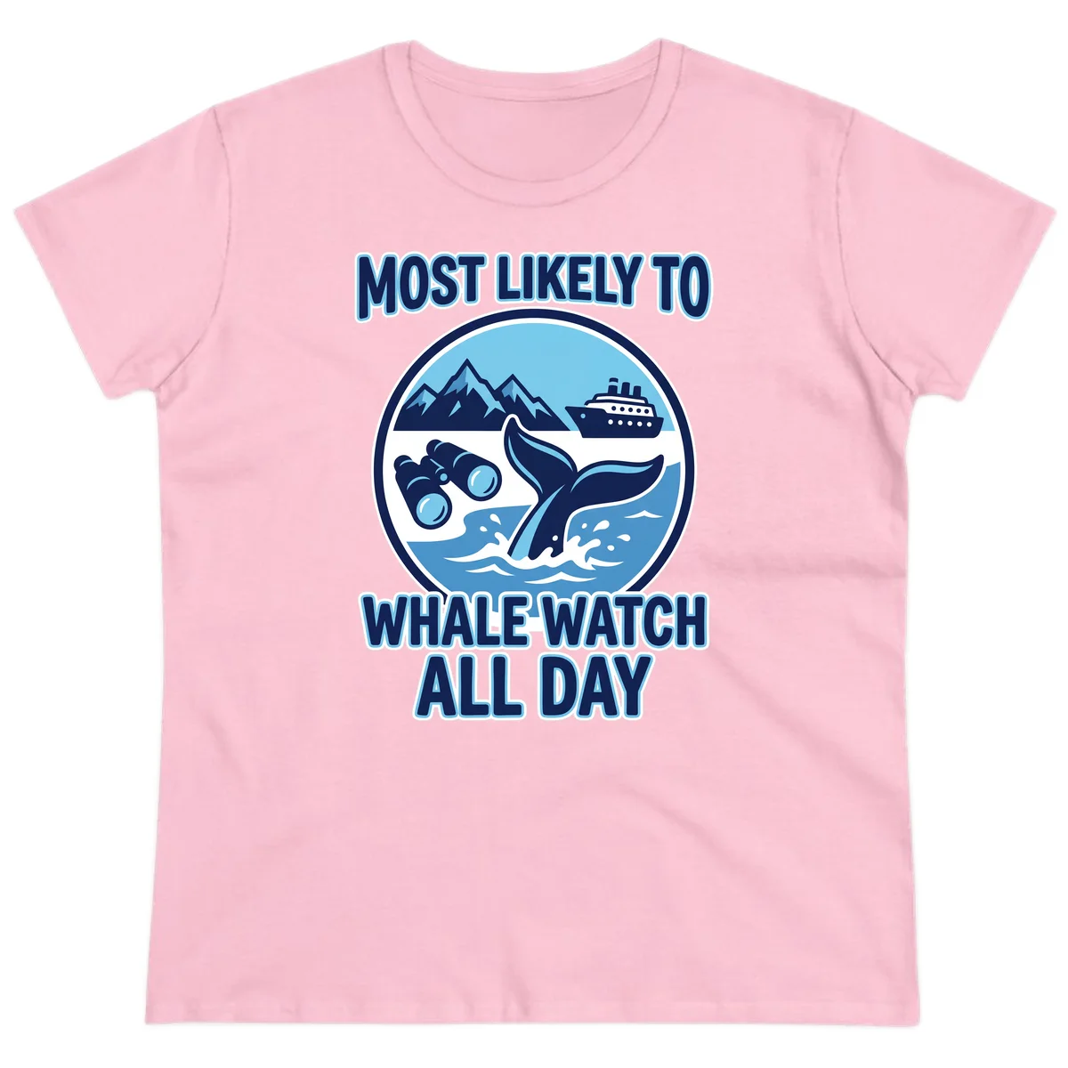 Most Likely To Whale Watch All Day Ladies Tee in Light Pink