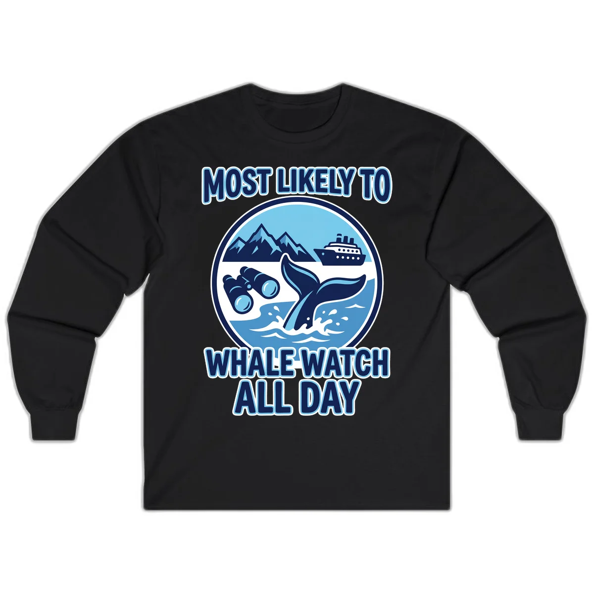 Most Likely To Whale Watch All Day Long Sleeve Tee in Black
