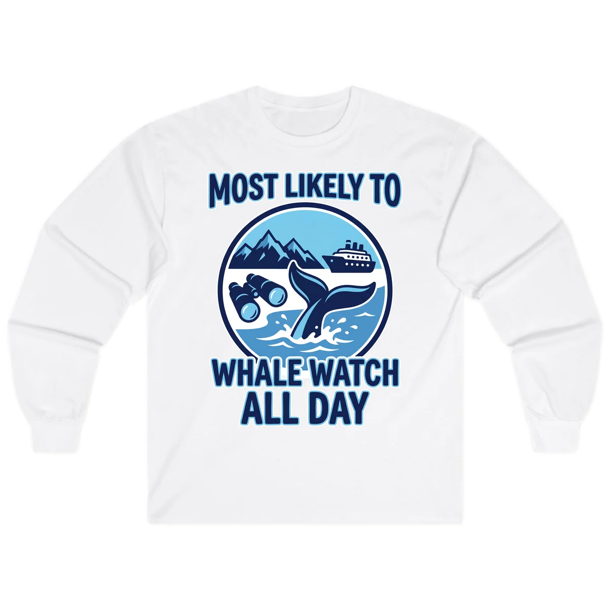 Most Likely To Whale Watch All Day Long Sleeve Tee in White