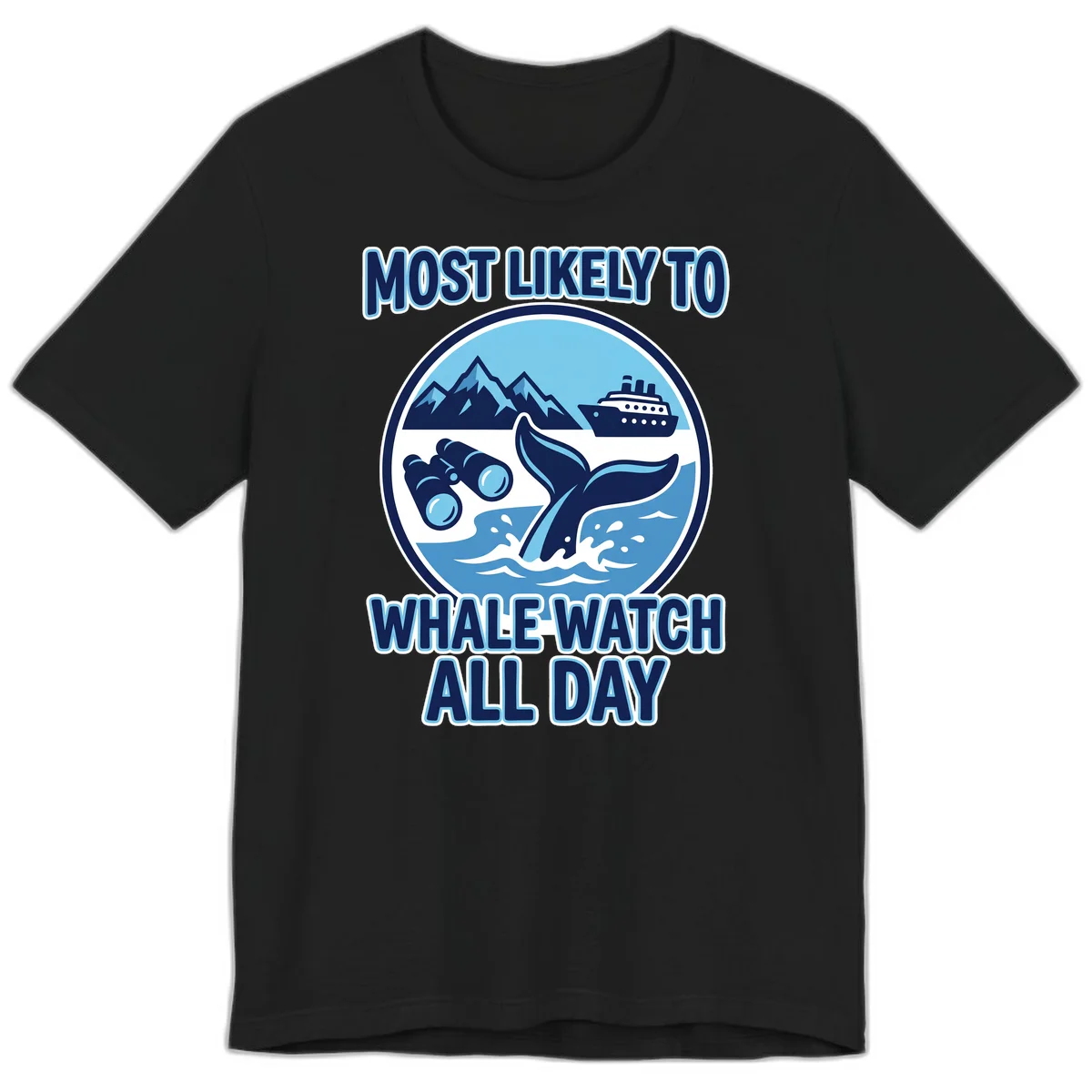 Most Likely To Whale Watch All Day Premium T-Shirt in Black
