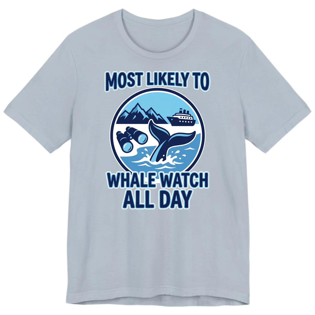 Most Likely To Whale Watch All Day Premium T-Shirt in Light Blue