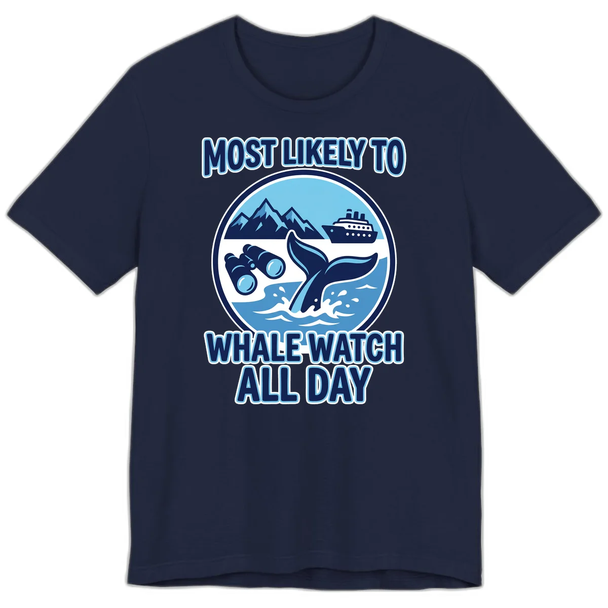 Most Likely To Whale Watch All Day Premium T-Shirt in Navy