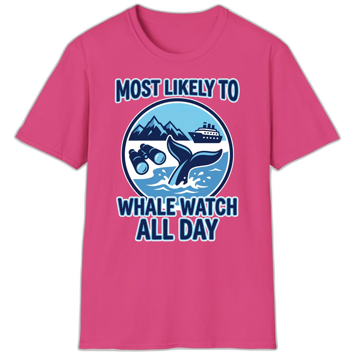 Most Likely To Whale Watch All Day T-Shirt in Heliconia