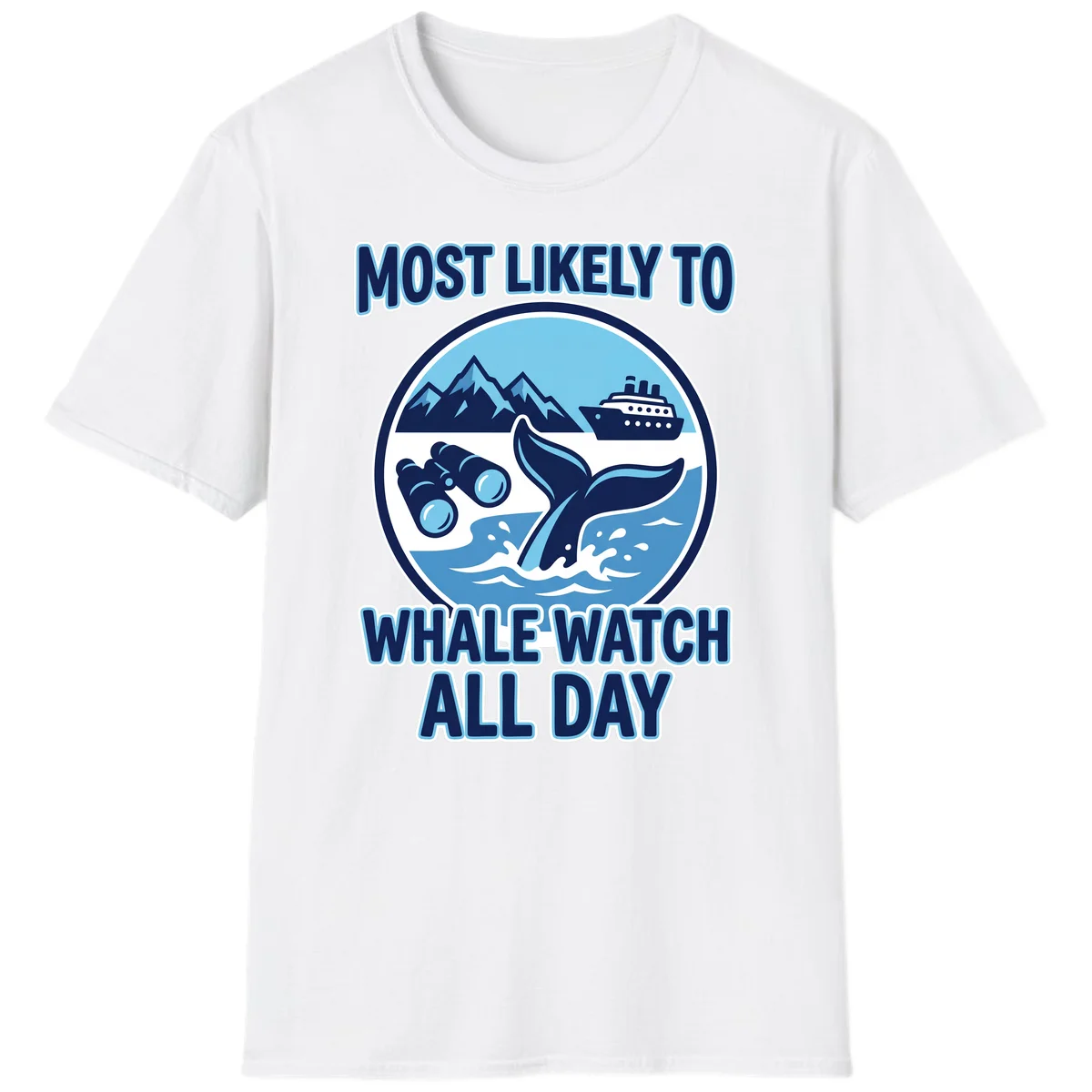 Most Likely To Whale Watch All Day T-Shirt in White
