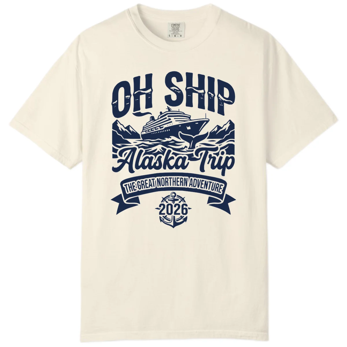 Off Ship Alaska Trip Cruise Adventure Comfort Color in Ivory