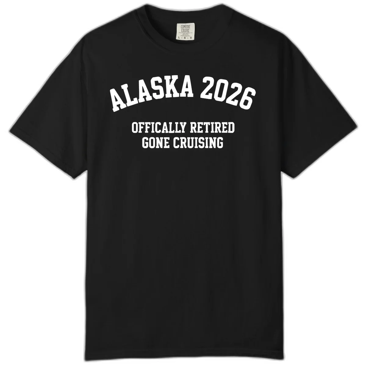 Alaska 2026 Officially Retired Gone Cruising Comfort Color Tee in Black