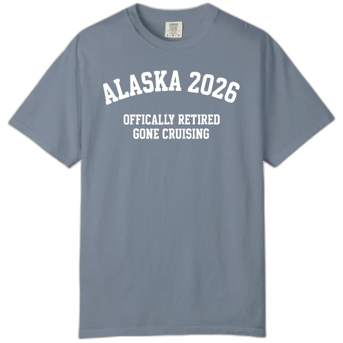Alaska 2026 Officially Retired Gone Cruising Comfort Color Tee in Blue Jean