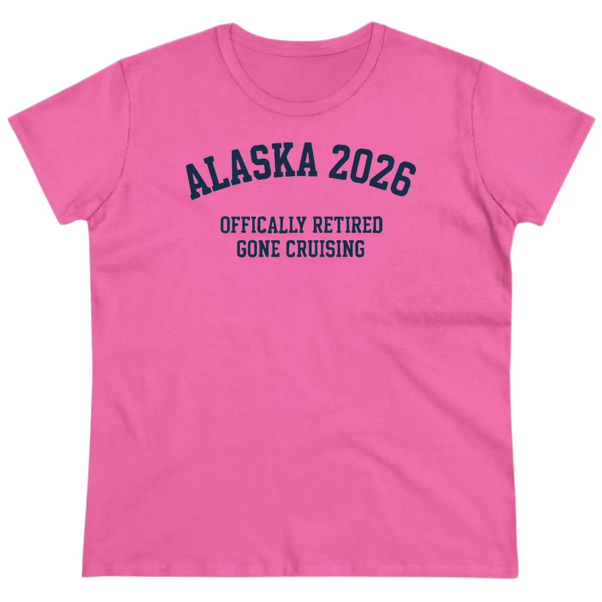 Alaska 2026 Officially Retired Gone Cruising Ladies Tee in Azalea