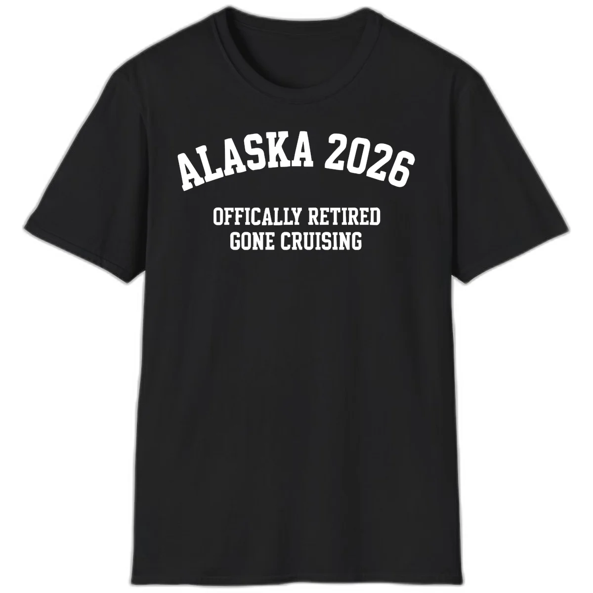 Alaska 2026 Officially Retired Gone Cruising T-Shirt in Black