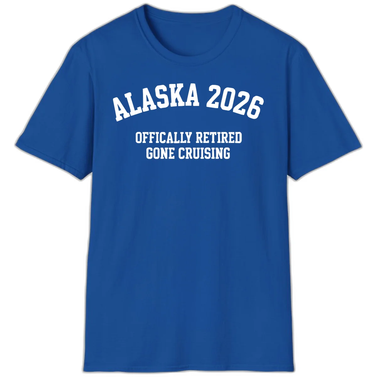 Alaska 2026 Officially Retired Gone Cruising T-Shirt in Royal