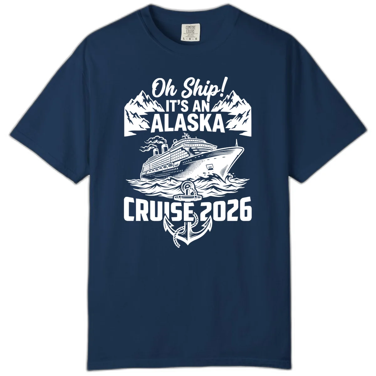 Oh Ship It's An Alaska Cruise 2026 Comfort Color in Navy