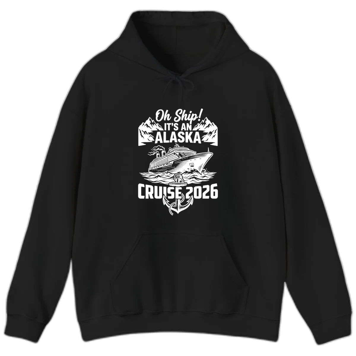 Oh Ship It's An Alaska Cruise 2026 Hoodie in Black