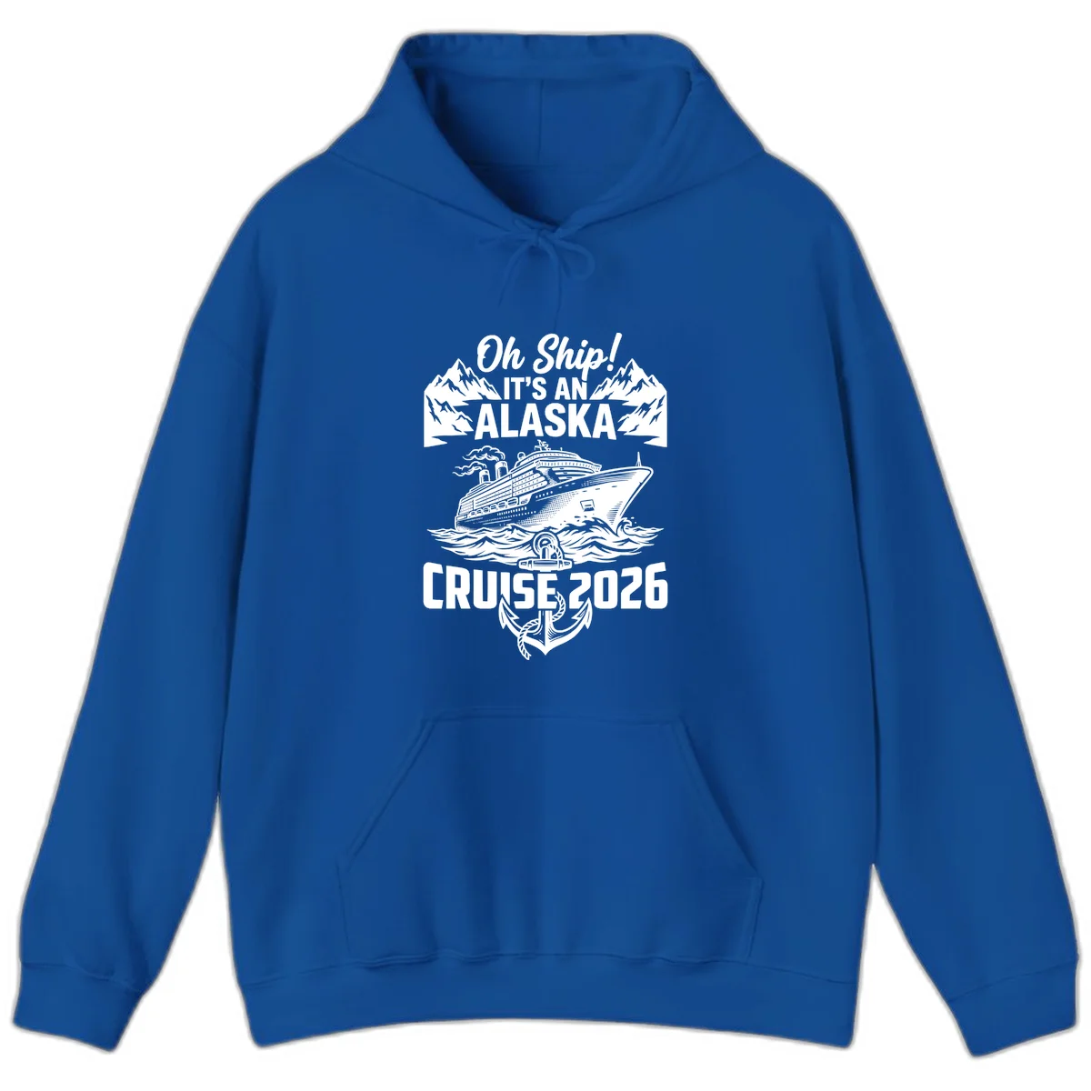 Oh Ship It's An Alaska Trip 2026 Hoodie in Royal