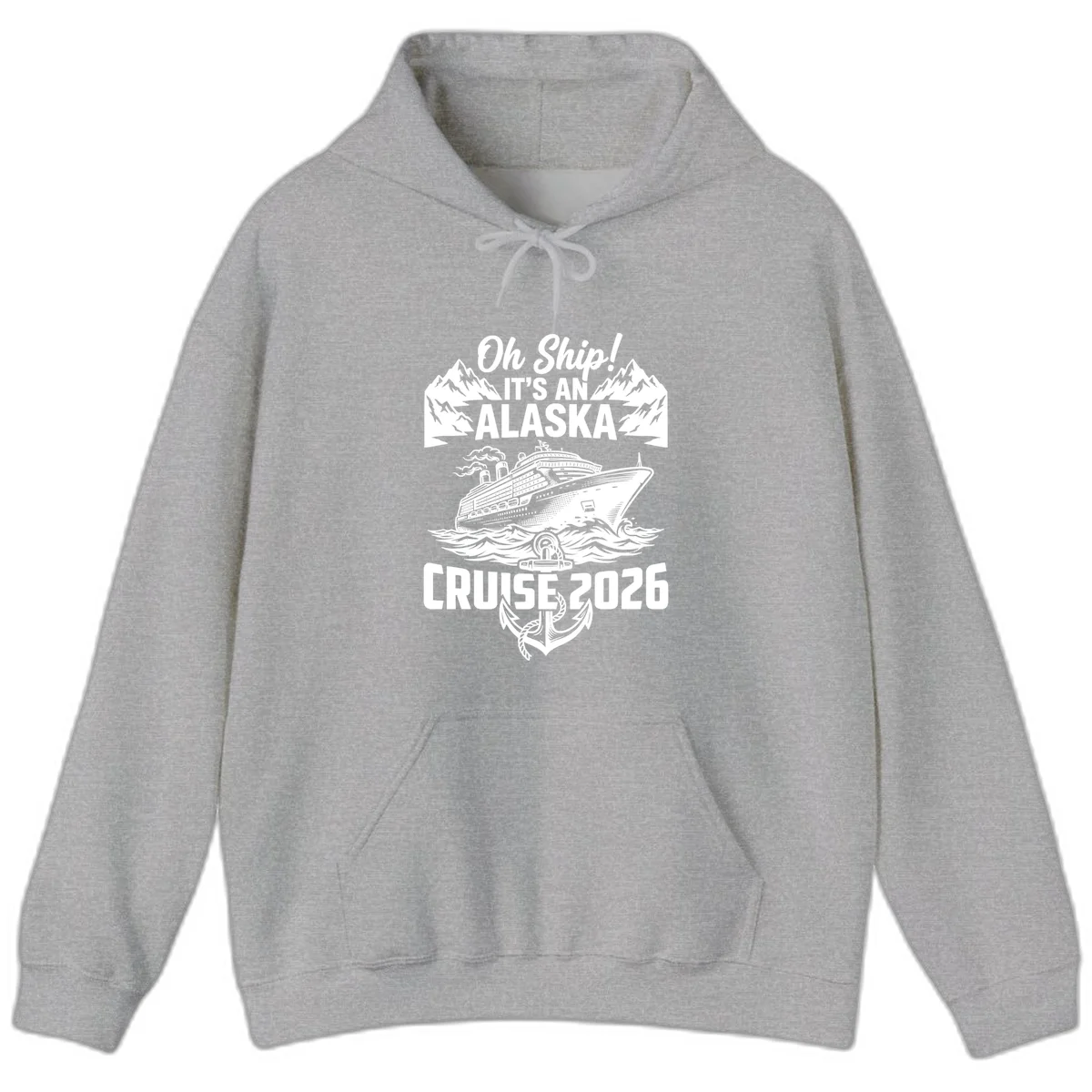 Oh Ship It's An Alaska Trip 2026 Hoodie in Sport Grey