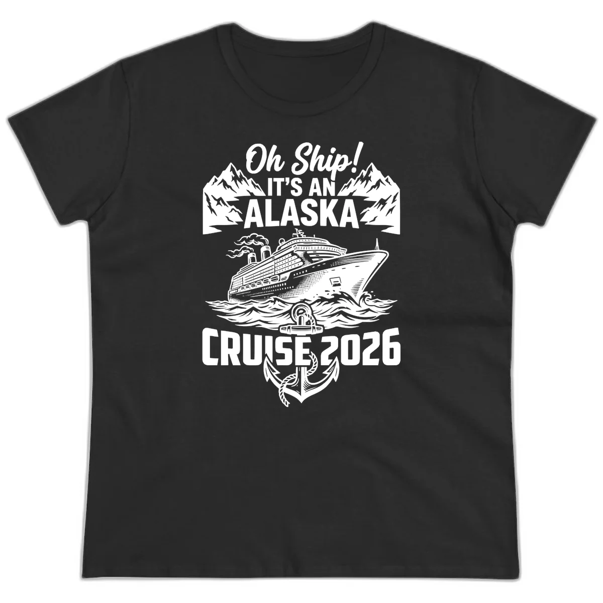 Oh Ship It's An Alaskan Trip Ladies Tee in Black