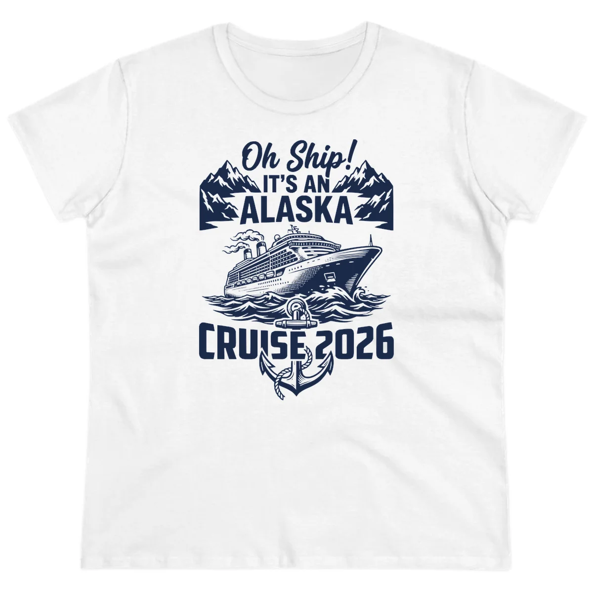 Oh Ship It's An Alaskan Trip Ladies Tee in White