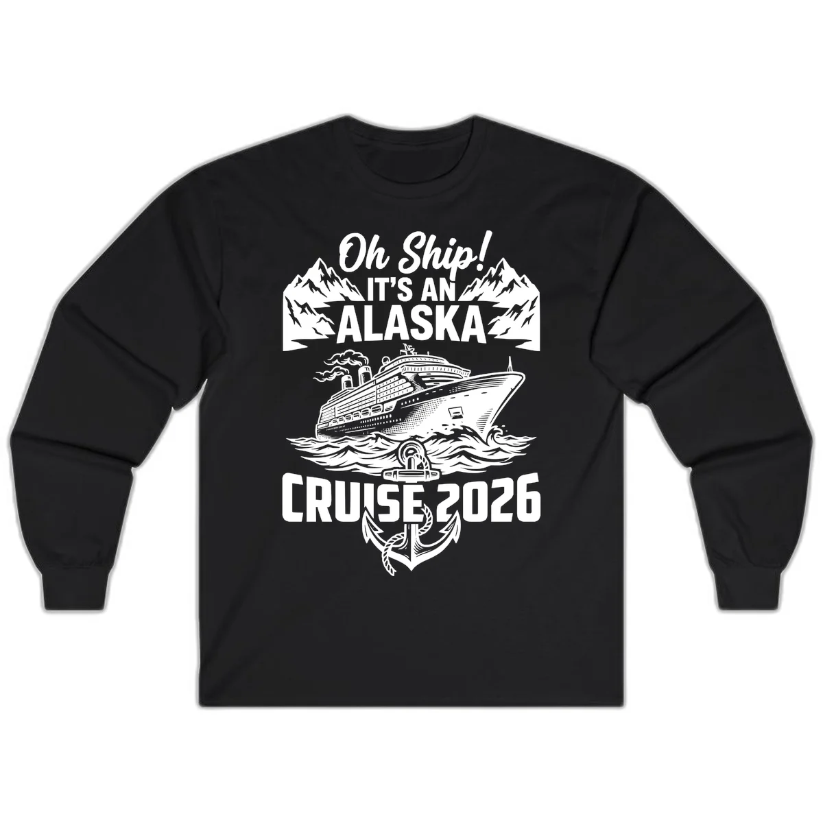 Oh Ship It's An Alaskan Trip Long Sleeve in Black