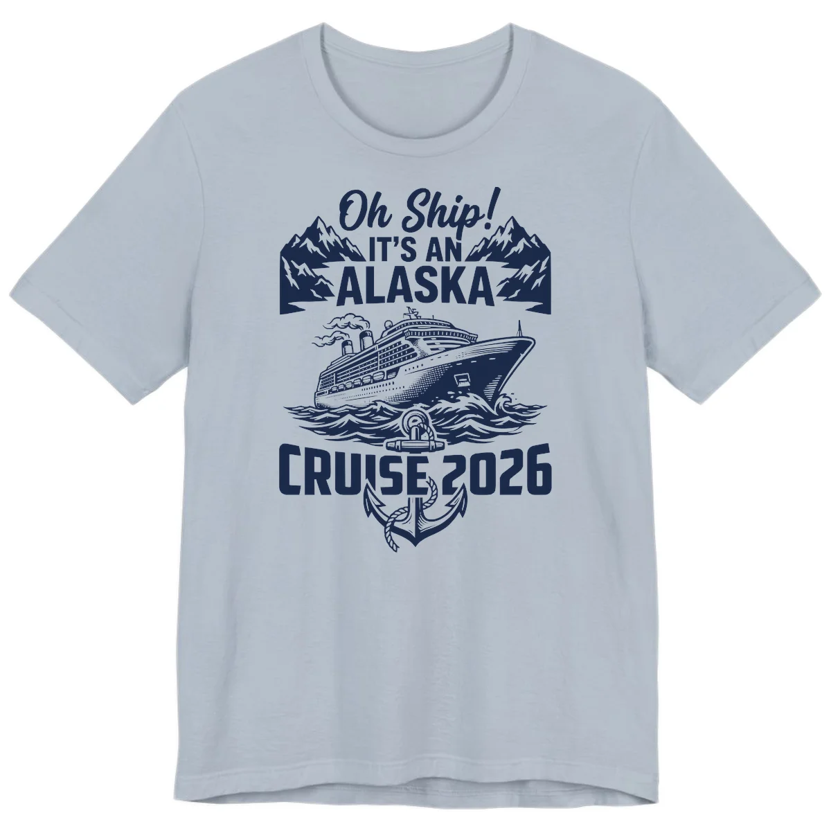Oh Ship It's An Alaska Cruise 2026 Premium Tee in Light Blue