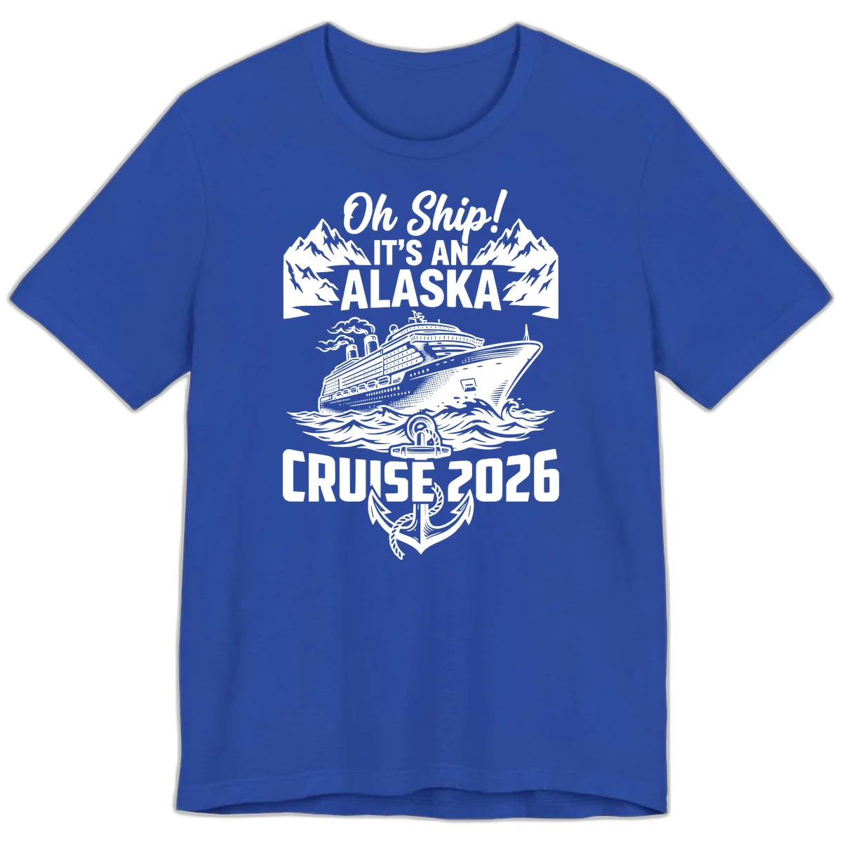Oh Ship It's An Alaska Cruise 2026 Premium Tee in True Royal
