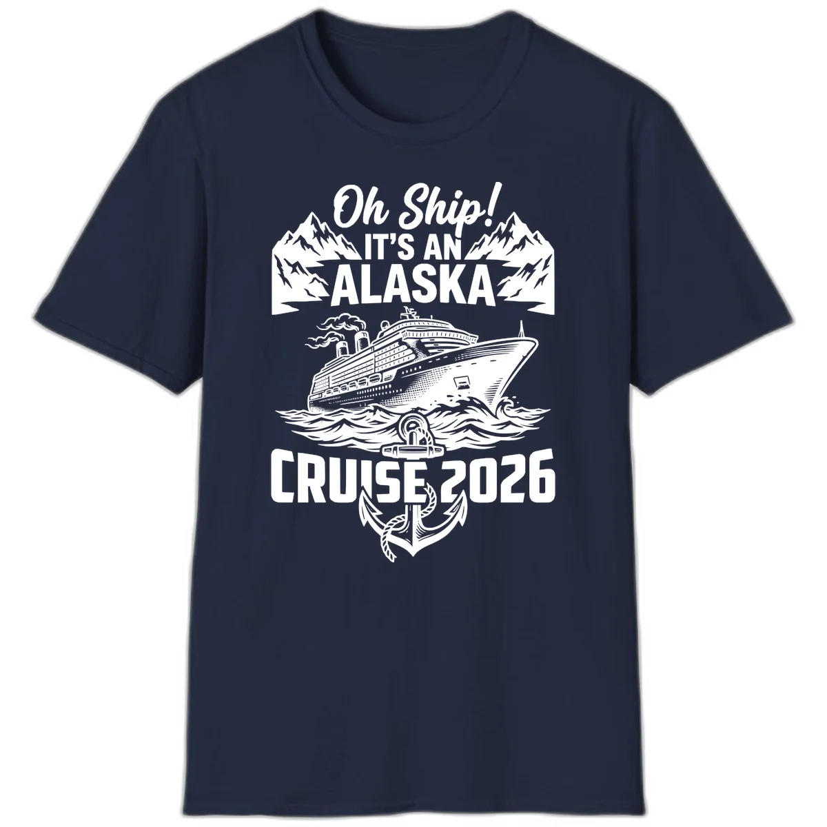 Oh Ship It's An Alaska Cruise 2026 T-Shirt in Navy