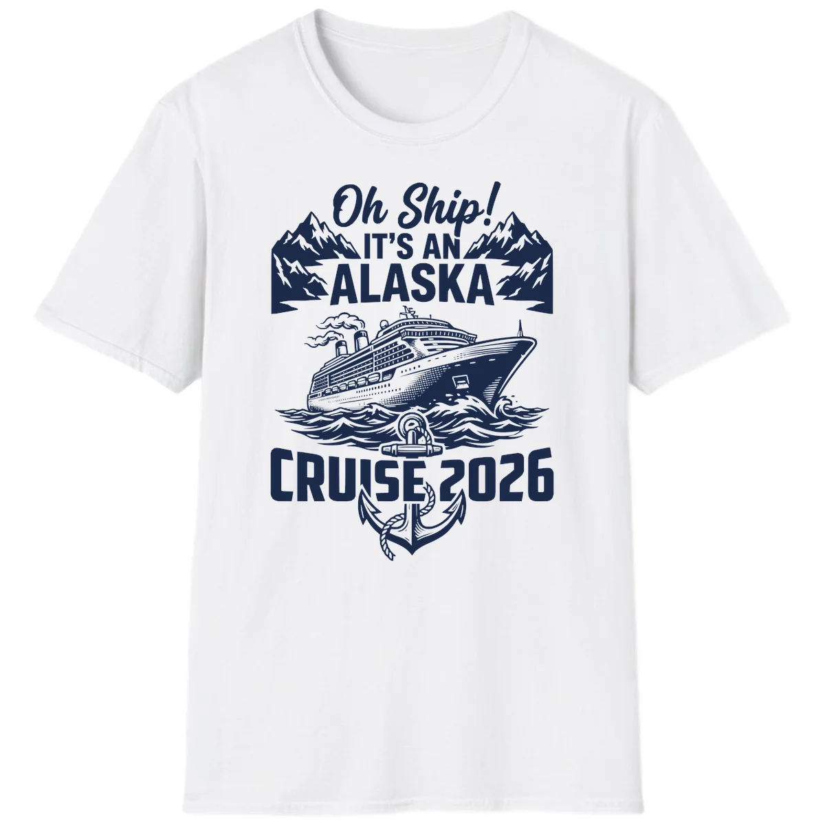 Oh Ship It's An Alaska Cruise 2026 T-Shirt in White
